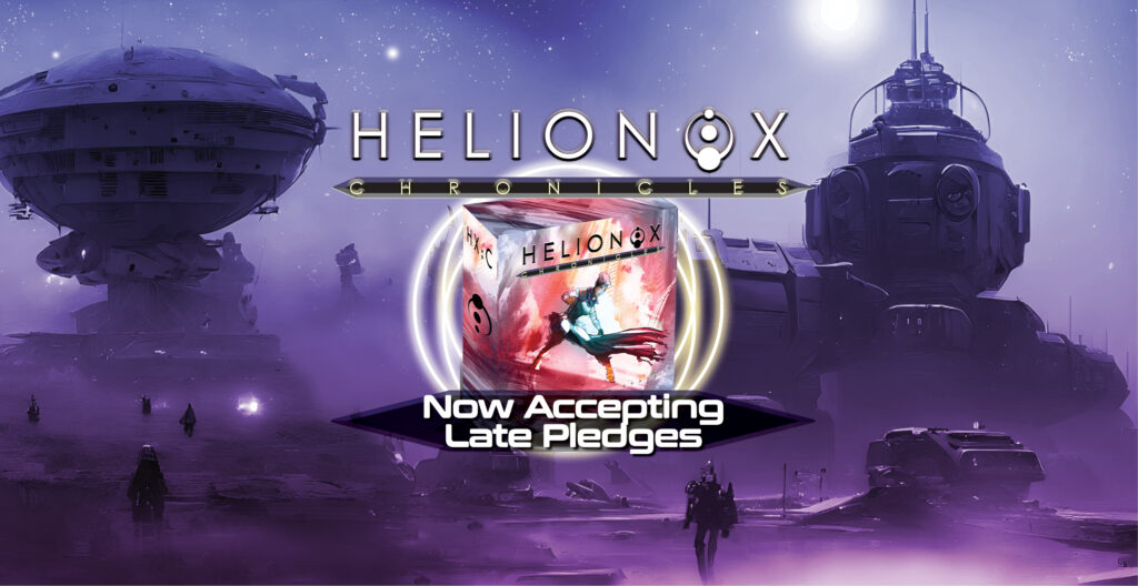 Helionox: Chronicles Late Pledge Coming Soon!
